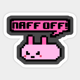 Cute Pixel Bunny - Naff Off! Sticker